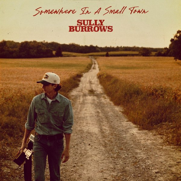 Sully Burrows - Somewhere In A Small Town (New CD)
