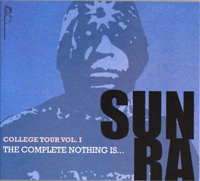 Sun Ra - College Tour Vol. 1: The Complete Nothing Is... (2CD) (New CD)