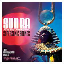 Sun Ra & His Arkestra - Supersonic Sounds (New CD)