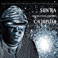 Sun Ra & His Solar Arkestra - On Jupiter (New Vinyl)