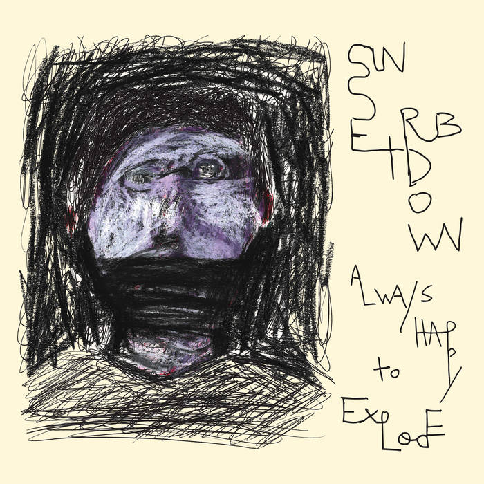 Sunset Rubdown - Always Happy to Explode (New Vinyl)