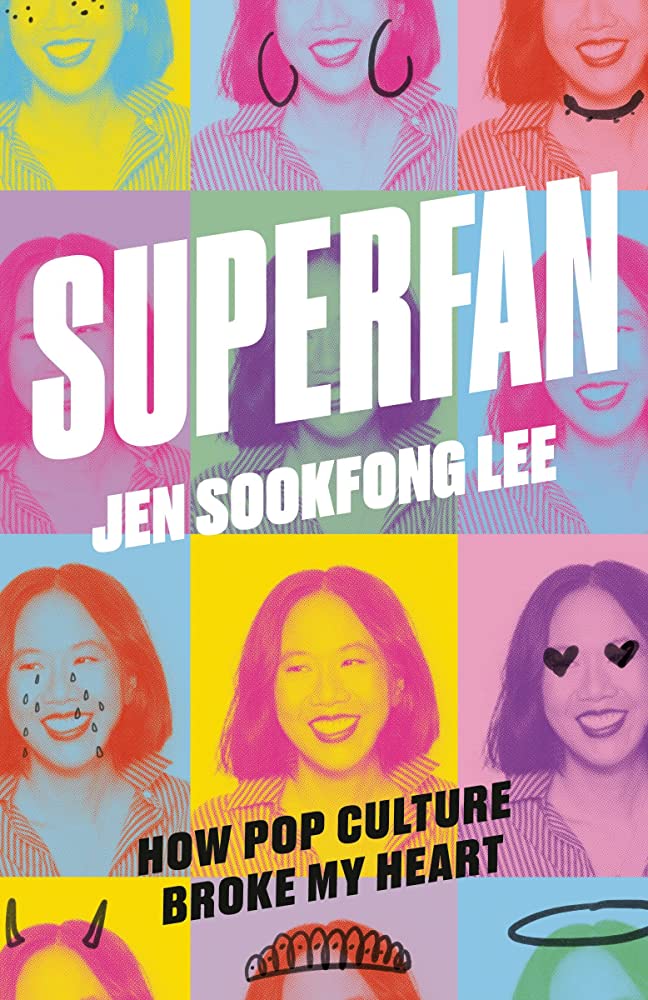 Superfan - How Pop Culture Broke My Heart (New Book)