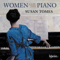 Susan Tomes - Women And The Piano (New CD)
