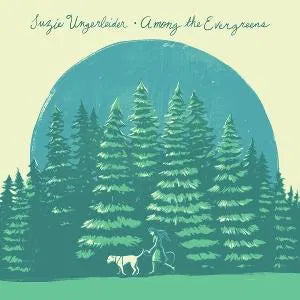 Suzie Ungerleider - Among The Evergreens (New CD)