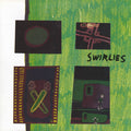 Swirlies - What To Do About Them (New Vinyl)