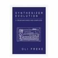 Synthesizer Evolution: Drum Machines And Samplers (New Book)