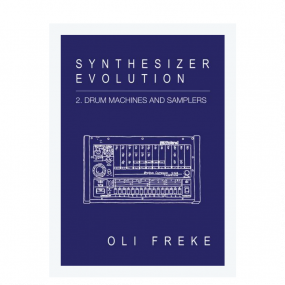 Synthesizer Evolution: Drum Machines And Samplers (New Book)