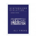 Synthesizer Evolution: Vintage Synths (New Book)