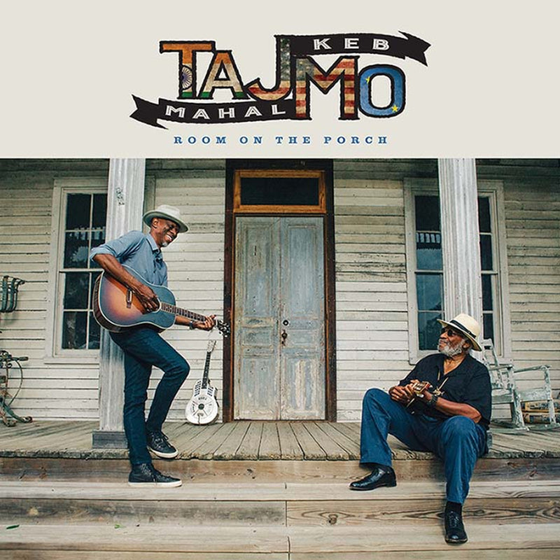 Taj Mahal & Keb' Mo' - Room On The Porch (New CD)