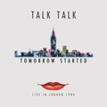 Talk Talk	- Tomorrow Started: Live in London 1986 (New Vinyl)
