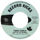 Tanika Charles - Don't Like You Anymore/Here When You're Ready 7" (New Vinyl)