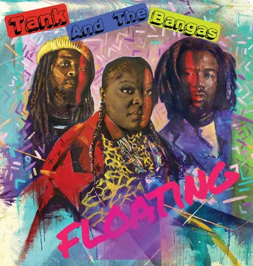 Tank and the Bangas - Floating (RSD BF 2023) (New Vinyl)