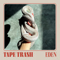 Tape Trash - Eden (New Vinyl)
