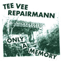 Tee Vee Repairmann - Only A Memory (7") (New Vinyl)