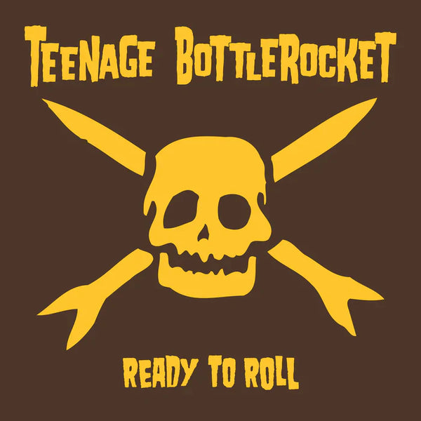 Teenage Bottlerocket - Ready To Roll (Yellow Vinyl) (New Vinyl)