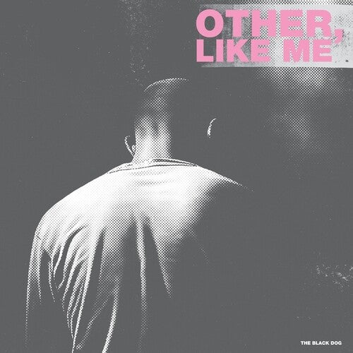 The Black Dog – Other, Like Me (New Vinyl)