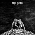 The Body -  Master, We Perish (New Vinyl)