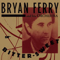 The Bryan Ferry Orchestra - Bitter Sweet (New CD)