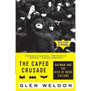 The Caped Crusade: Batman and the Rise of Nerd Culture (New Book)