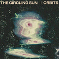 The Circling Sun - Orbits (New Vinyl)