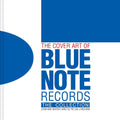 The Cover Art of Blue Note Records: The Collection (New Book)