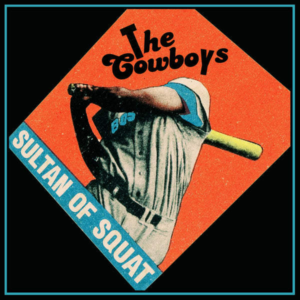 The Cowboys - Sultan of Squat (New Vinyl)