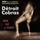 The Detroit Cobras - Mink Rat Or Rabbit (New Vinyl)