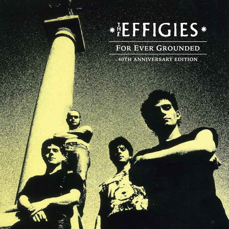 The Effigies - For Ever Grounded (40th Anniversary Black Ice Marble) (New Vinyl)