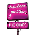 The Eines - Scarboro Junction (New Vinyl)