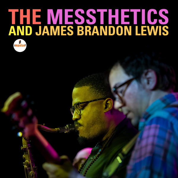 Messthetics and James Brandon Lewis - The Messthetics and James Brandon Lewis (New CD)