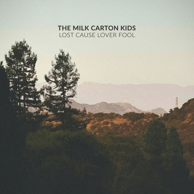 The Milk Carton Kids - Lost Cause Lover Fool (New CD)
