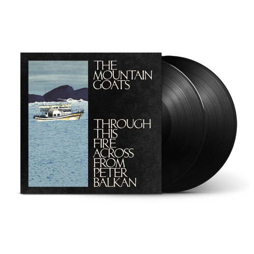 The Mountain Goats - Through This Fire Across From Peter Balkan (Black Vinyl) (New Vinyl)