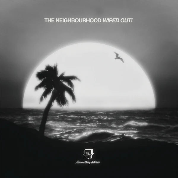 The Neighbourhood - Wiped Out!: 10th Anniversary Edition (New Vinyl)