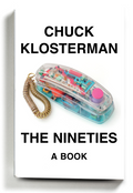 The Nineties: A Book (New Book)