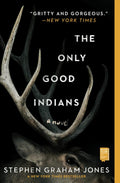 The Only Good Indians (New Book)
