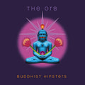 The Orb - Buddhist Hipsters (New CD)