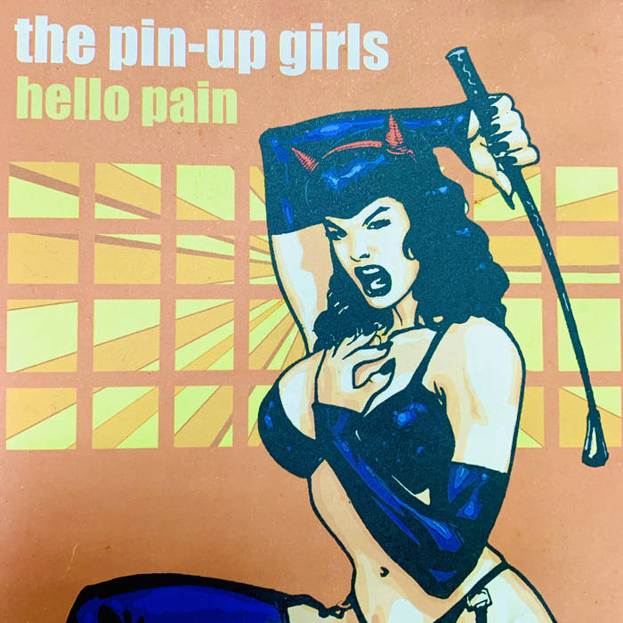 The Pin-Up Girls - Hello Pain (New Vinyl)