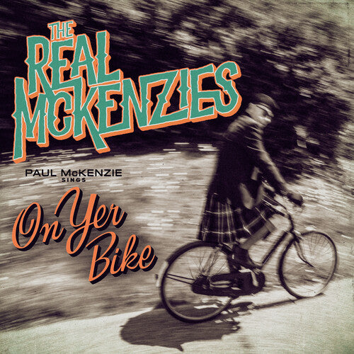 The Real Mckenzies - Paul Mckenzie Sings On Yer Bike (New CD)