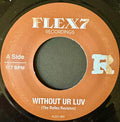 The Reflex - Without Ur Luv/Xpress Urselves (7") (New Vinyl)