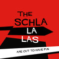 The Schla La Las - Are Out To Have Fun (7") (New Vinyl)