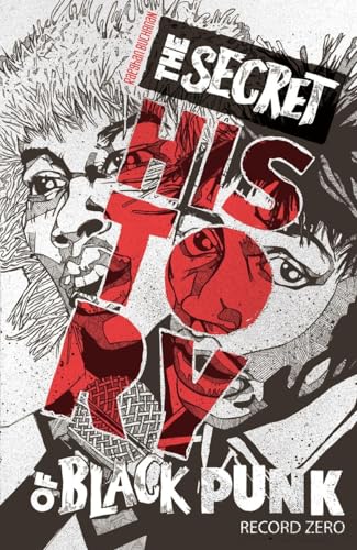 The Secret History of Black Punk: Record Zero (New Book)