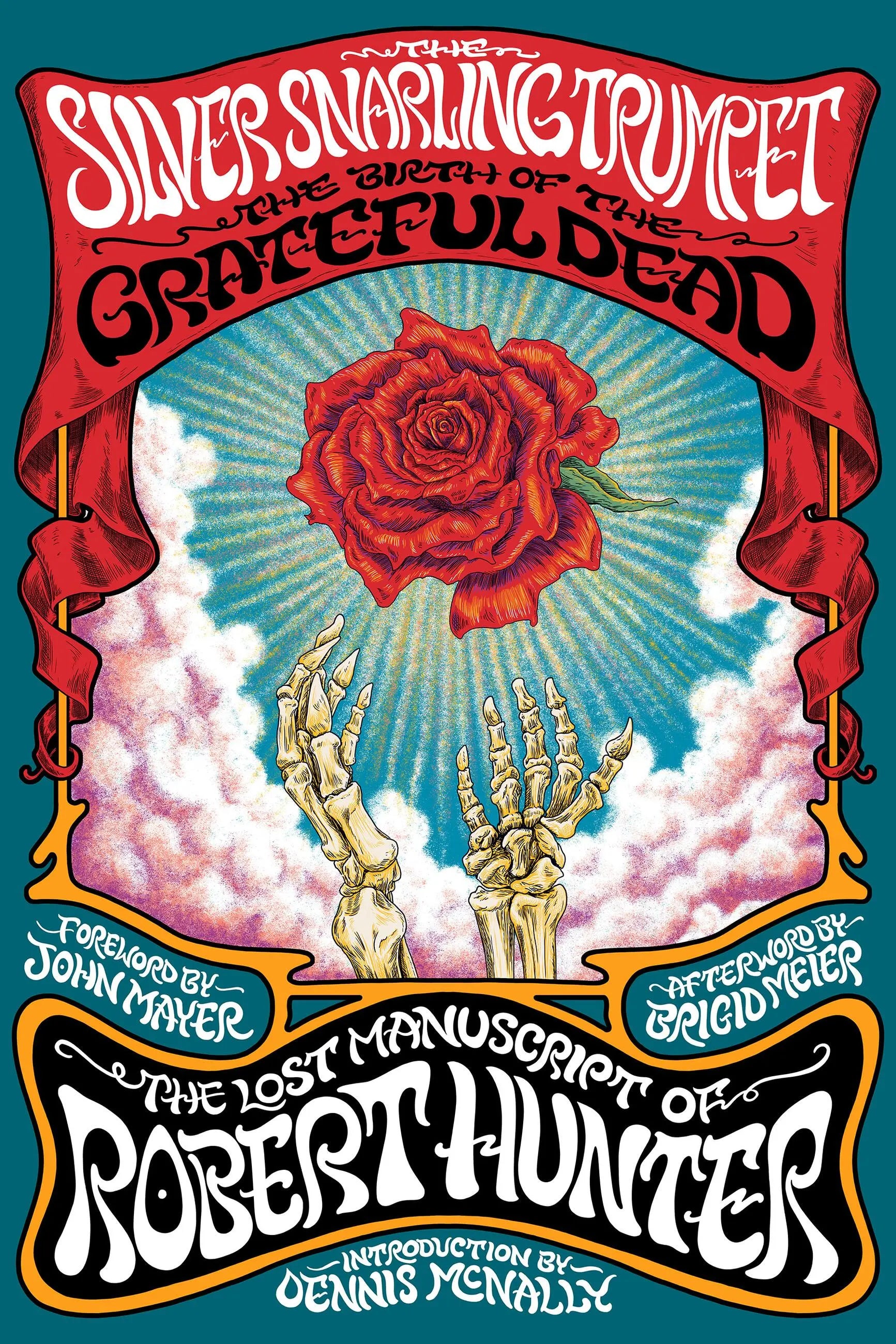 The Silver Snarling Trumpet: The Birth of the Grateful Dead--The Lost Manuscript of Robert Hunter (New Book)
