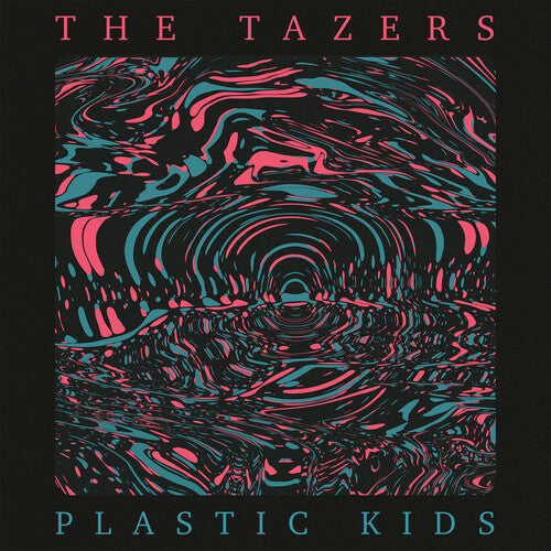 The Tazers - Plastic Kids (New Vinyl)