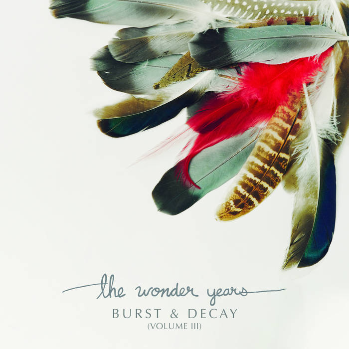 The Wonder Years - Burst And Decay Vol. III (White Vinyl) (New Vinyl)