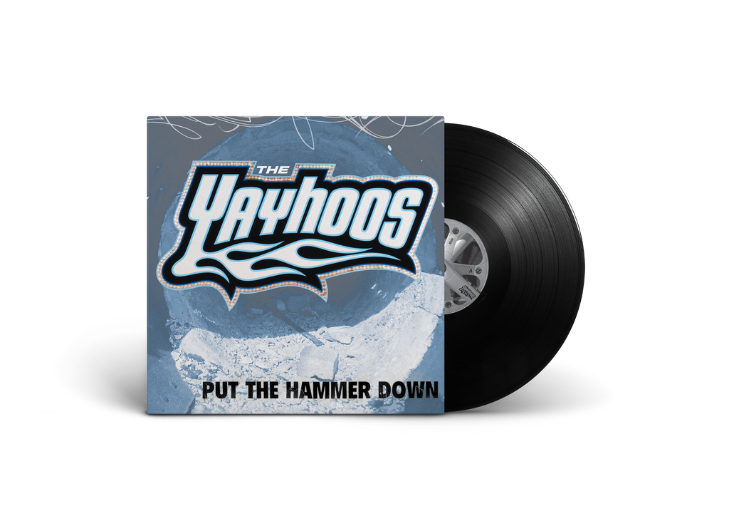 The Yayhoos - Put The Hammer Down (New Vinyl)