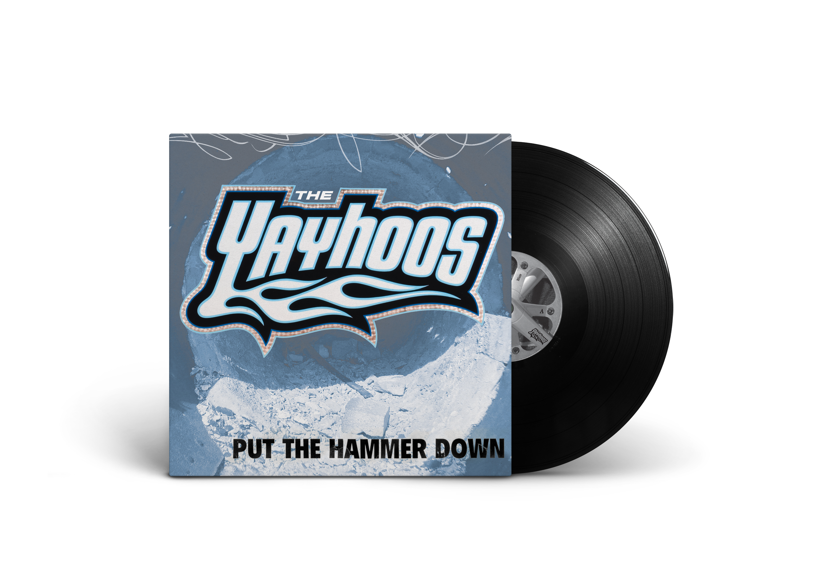 The Yayhoos - Put The Hammer Down (New Vinyl)