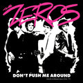 The Zeros - Don't Push Me Around (New Vinyl)