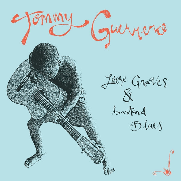 Tommy Guerrero - Loose Groves & Bastard Blues (New Vinyl)