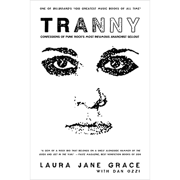Tranny: Confessions of Punk Rock's Most Infamous Anarchist Sellout (New Book)