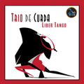 Trio De Curda - Libertango (Single Disc 33 ⅓ rpm 180g Vinyl) (New Vinyl)